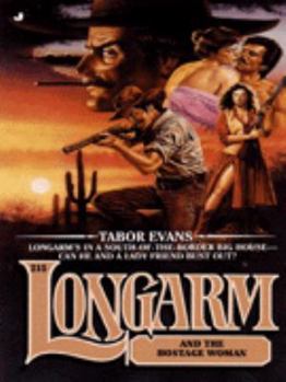 Longarm and the Hostage Woman - Book #215 of the Longarm
