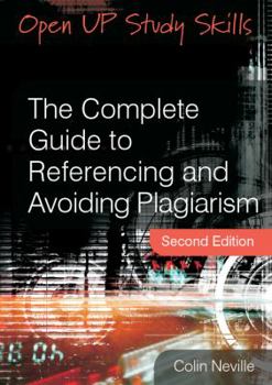 Paperback The Complete Guide to Referencing and Avoiding Plagiarism Book