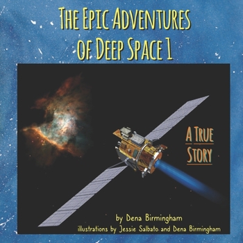Paperback The Epic Adventures of Deep Space 1: A True Story Book