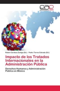 Paperback Impacto de los Tratados Internacionales en la Administración Pública [Spanish] Book