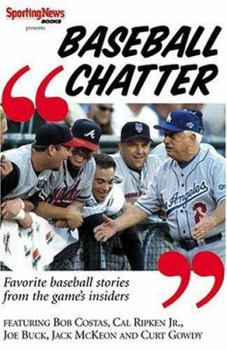 Hardcover Baseball Chatter: Favorite Baseball Stories from the Game Insiders Book