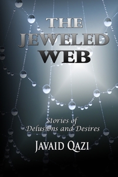 Paperback The Jeweled Web: Stories of Delusions and Desires Book