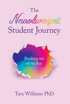 Hardcover The Neurodivergent Student Journey: Breaking Out of the Box Book