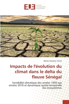 Paperback Impacts de l'évolution du climat dans le delta du fleuve Sénégal [French] Book