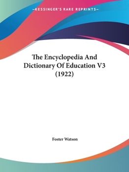 Paperback The Encyclopedia And Dictionary Of Education V3 (1922) Book