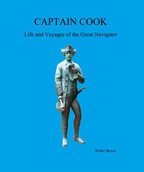Captain Cook: Life and Voyages of the Great Navigator