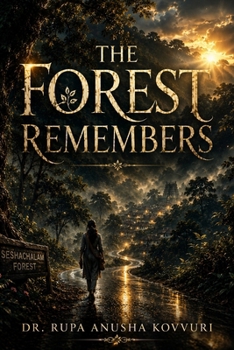 Paperback The Forest Remembers: Where Every Secret Leaves a Trace Book