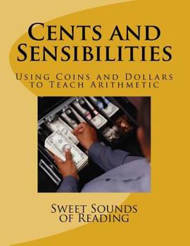 Paperback Cents and Sensibilities: Using Coins and Dollars to Teach Arithmetic Book