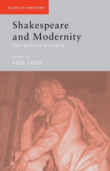 Paperback Shakespeare and Modernity: Early Modern to Millennium Book