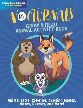 Paperback The Nocturnals Grow & Read Animal Activity Book: Animal Facts, Coloring, Drawing Games, Mazes, Puzzles, and More! Book