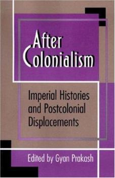 Paperback After Colonialism: Imperial Histories and Postcolonial Displacements Book