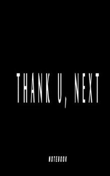 Paperback thank u, next: notebook Black background / 5 x 8 / page number 120 / best gift Book