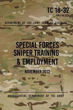 TC 18-32 Special Forces Sniper Training & Employment: November, 2013
