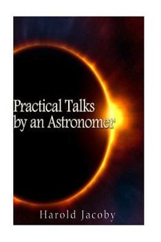 Paperback Practical Talks by an Astronomer Book
