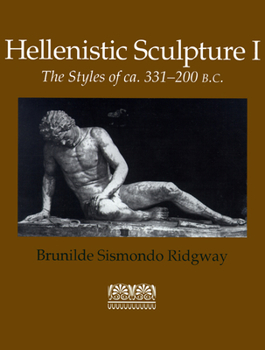 Paperback Hellenistic Sculpture I: The Styles of CA. 331-200 B.C. Book