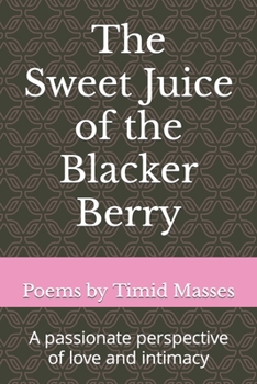 Paperback The Sweet Juice of the Blacker Berry Book