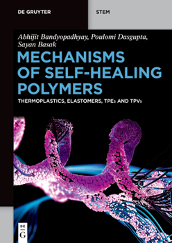 Paperback Mechanisms of Self-Healing Polymers: Thermoplastics, Elastomers, Tpes and Tpvs Book