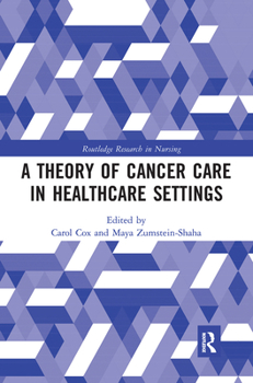 Paperback A Theory of Cancer Care in Healthcare Settings Book