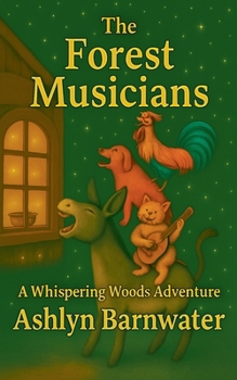 The Forest Musicians (Whispering Woods Adventures)