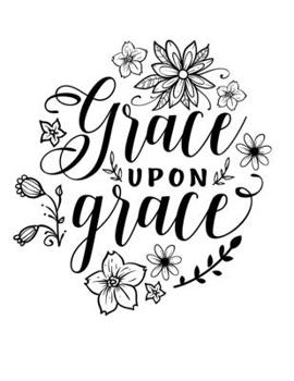 Paperback Grace upon grace: Christian Notebook: 8.5"x11" Composition Notebook with Christian Quote: Inspirational Gifts for Religious Men & Women Book