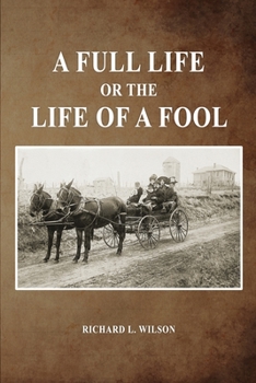 Paperback A Full Life or the Life of a Fool Book
