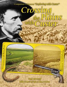 Paperback Crossing the Plains with Custer Book