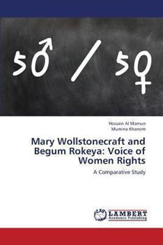 Paperback Mary Wollstonecraft and Begum Rokeya: Voice of Women Rights Book