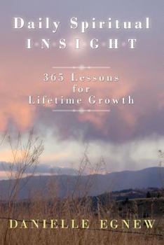 Paperback Daily Spiritual Insight: 365 Lessons for Lifetime Growth Book