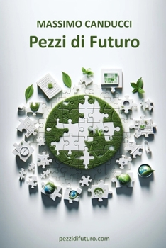 Paperback Pezzi di Futuro: L'innovazione di domani [Italian] Book