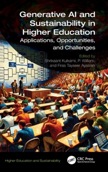 Hardcover Generative AI and Sustainability in Higher Education: Applications, Opportunities, and Challenges Book