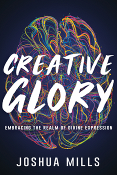 Paperback Creative Glory: Embracing the Realm of Divine Expression Book