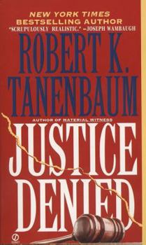 Justice Denied by Tanenbaum, Robert K. (1995) Mass Market Paperback - Book #7 of the Butch Karp