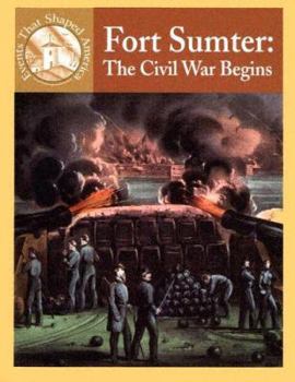 Library Binding Fort Sumter: The Civil War Begins Book