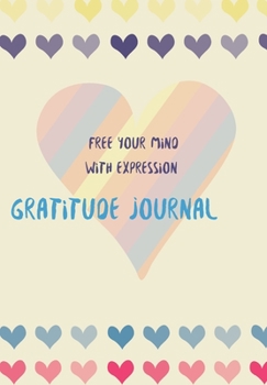 Paperback Free your mind with expression. gratitude journal: journal for women.happiness, positivity journal. Book