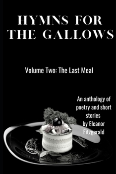 Paperback Hymns for the Gallows: Volume Two: The Last Meal Book