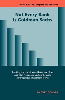 Paperback Not Every Bank Is Goldman Sachs Book