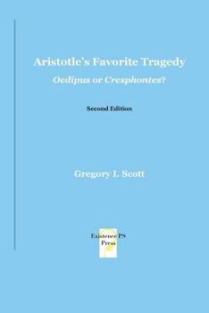 Paperback Aristotle's Favorite Tragedy: Oedipus or Cresphontes? Book