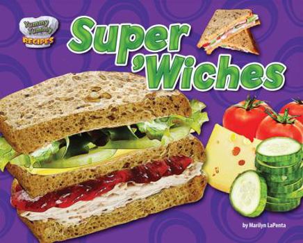 Super 'Wiches - Book  of the Yummy Tummy Recipes