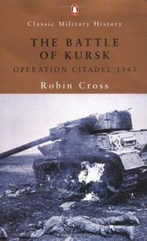 Paperback The Battle of Kursk: Operation Citadel 1943 Book