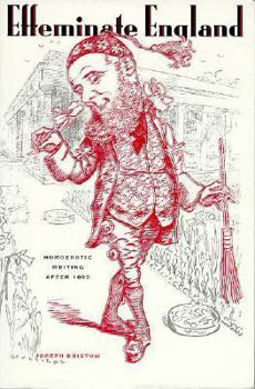 Paperback Effeminate England: Homoerotic Writing After 1885 Book
