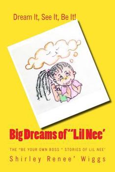 Paperback Big Dreams of Little Nee' Book