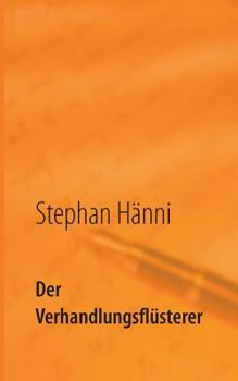 Paperback Der Verhandlungsfl?sterer: Wie Sie als Sieger aus den Verhandlungen gehen [German] Book