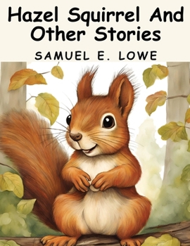 Paperback Hazel Squirrel And Other Stories Book
