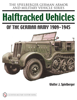 Hardcover Halftracked Vehicles of the German Army 1909-1945 Book