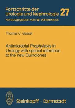 Paperback Antimicrobial Prophylaxis in Urology with Special Reference to the New Quinolones Book