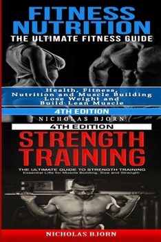 Paperback Fitness Nutrition & Strength Training: The Ultimate Fitness Guide & The Ultimate Guide to Strength Training Book