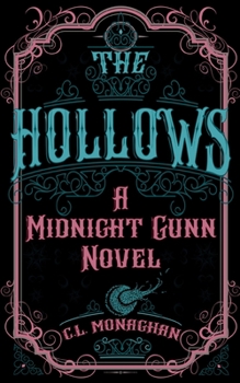 The Hollows - Book #1 of the Midnight Gunn