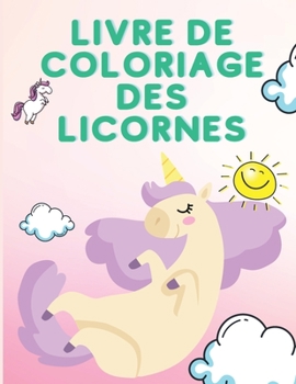Paperback Livre de coloriage des licornes [French] [Large Print] Book