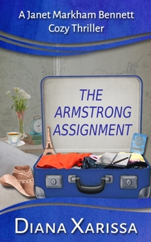 The Armstrong Assignment - Book #1 of the Janet Markham Bennett Cozy
