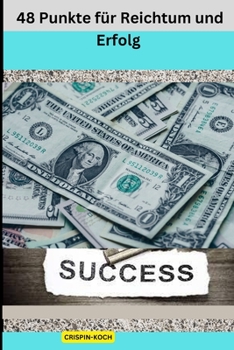 48 Punkte f?r Reichtum und Erfolg
